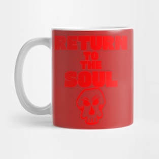 RETURN TO THE SOUL - RED Mug